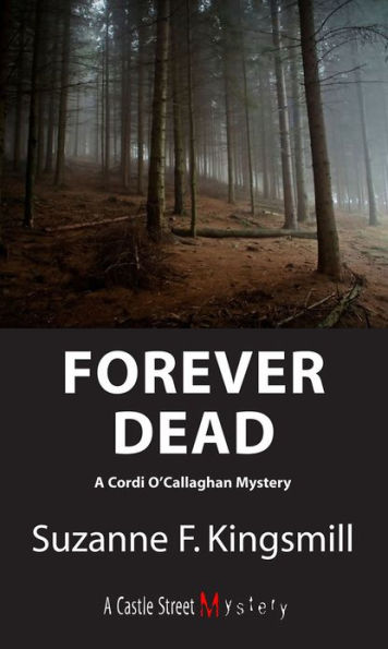 Forever Dead: A Cordi O'Callaghan Mystery