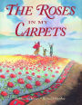 The Roses in My Carpet