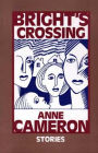 Bright's Crossing: Stories