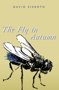 Title: The Fly in Autumn, Author: David Zieroth