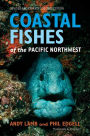 Coastal Fishes of the Pacific Northwest, Revised and Expanded Second Edition