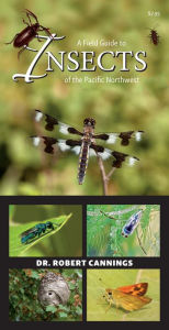 Title: A Field Guide to Insects of the Pacific Northwest, Author: Dr. Robert Cannings