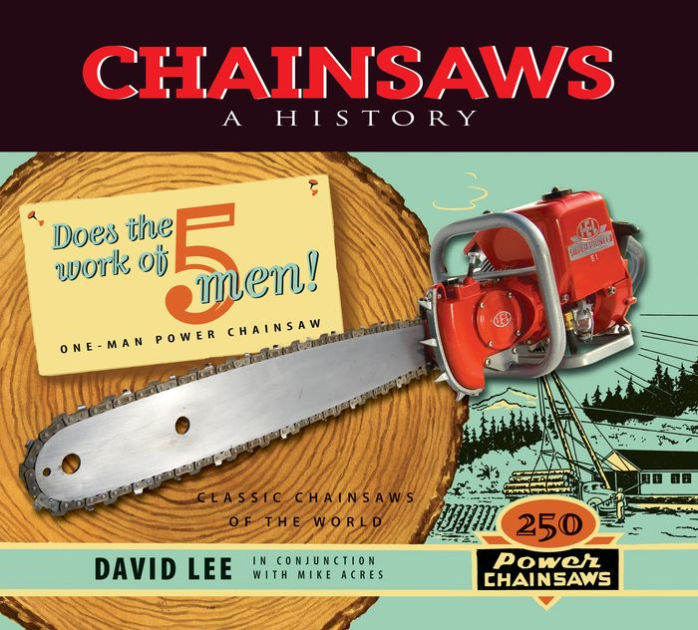 Chainsaws A History by David Lee, Paperback Barnes & Noble®