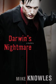 Title: Darwin's Nightmare, Author: Mike Knowles