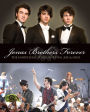 Jonas Brothers Forever: The Unofficial Story of Kevin, Joe & Nick