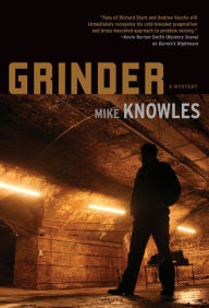 Title: Grinder, Author: Mike Knowles