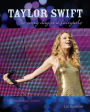 Taylor Swift: Every Day Is a Fairytale: The Unofficial Story