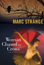 Woman Chased by Crows: An Orwell Brennan Mystery
