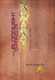 Title: The Bloodlight Chronicles: Redemption, Author: Steve Stanton