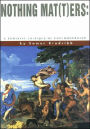 Nothing Mat(t)ers: A Feminist Critique of Postmodernism