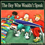 The Boy Who Wouldn't Speak