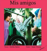 Title: Mis Amigos, Author: Debbie Bailey