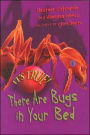 It's True! There are Bugs in Your Bed