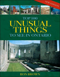 Top 100 Unusual Things to See in Ontario