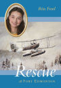 Rescue at Fort Edmonton: Disaster Strikes! 1