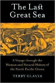 The Last Grey Sea : A Voyage through the Human and Natural History of the North Pacific Ocean
