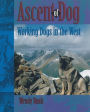 Ascent of Dog: Working Dogs in the West