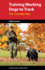 Training Working Dogs to Track: The Canadian Way