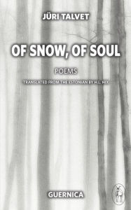Title: Of Snow, Of Soul, Author: Jüri Talvet