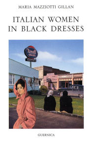 Title: Italian Women in Black Dresses, Author: Maria Mazziotti Gillan