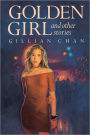 Golden Girl: And Other Stories