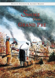 Title: Smoke over Grand Pre, Author: Marion Davison