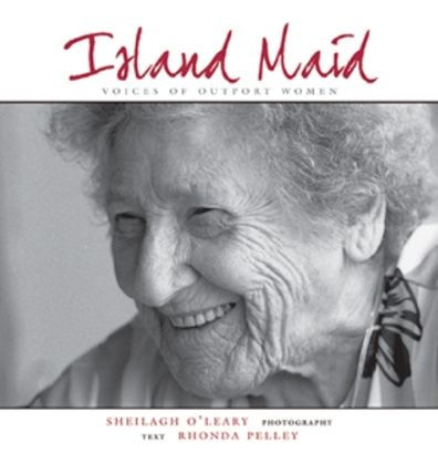 Island Maid: Voices of Outport Women