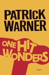 Title: One Hit Wonders, Author: Patrick Warner