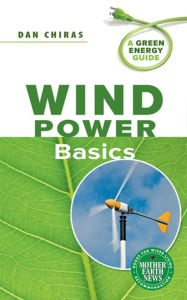 Title: Wind Power Basics: A Green Energy Guide, Author: Dan Chiras