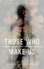 Those Who Make Us: Creature, Myth and Monster Stories