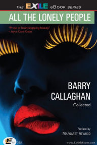 Title: All the Lonely People: Collected Stories, Author: Barry Callaghan