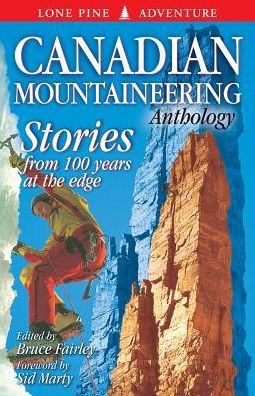 The Canadian Mountaineering Anthology / Edition 1