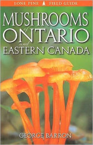 Mushrooms of Ontario and Eastern Canada