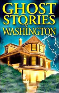 Ghost Stories of Washington