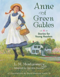 Title: Anne of Green Gables: Stories for Young Readers, Author: L. M. Montgomery