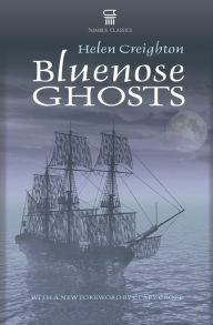 Title: Bluenose Ghosts, Author: Helen Creighton