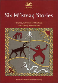 Six Mi'kmaq Stories