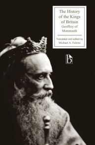 Title: The History of the Kings of Britain / Edition 1, Author: Geoffrey of Monmouth