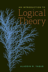 Title: An Introduction to Logical Theory, Author: Aladdin M. Yaqub