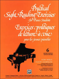 Title: Practical Sight Reading Exercises for Piano Students, Bk 6, Author: Boris Berlin