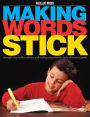 Making Words Stick: Strategies That Build Vocabulary and Reading Comprehension in the Elementary Grades / Edition 1