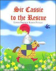 Sir Cassie to the Rescue