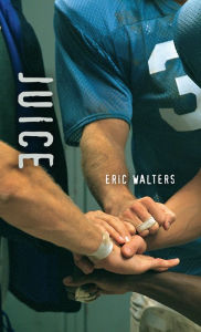 Title: Juice, Author: Eric Walters
