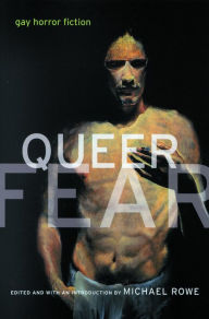 Title: Queer Fear: Gay Horror Fiction, Author: Michael Rowe