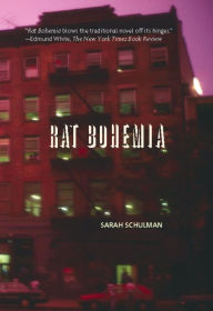 Title: Rat Bohemia, Author: Sarah Schulman