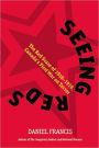 Seeing Reds: The Red Scare of 1918-1919: Canada¿s First War on Terror