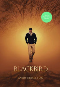 Title: Blackbird (Movie Tie-In Edition), Author: Larry Duplechan