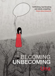 Title: Becoming Unbecoming, Author: Una