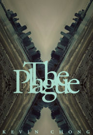 Title: The Plague, Author: Kevin Chong