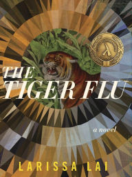 Title: The Tiger Flu, Author: Larissa Lai